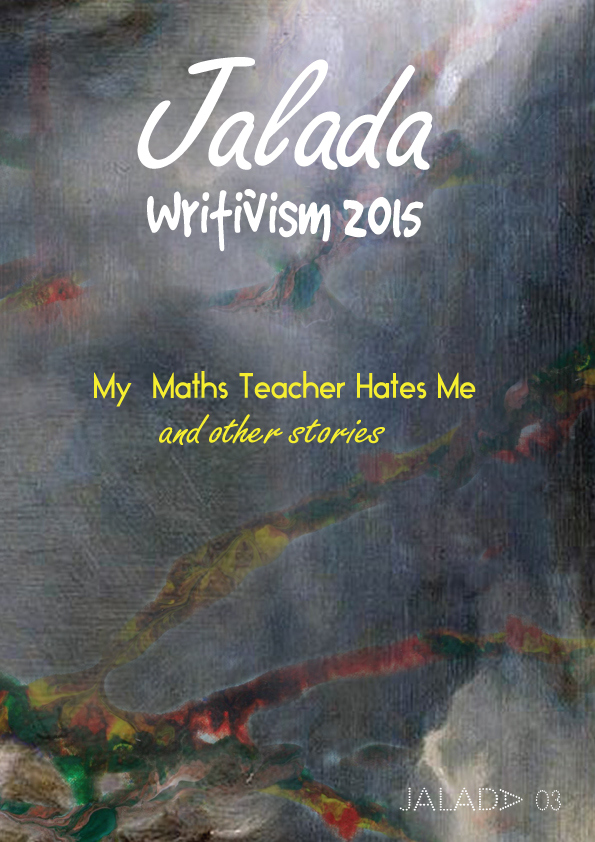 My Maths Teacher Hates Me and Other Stories, Jalada’s new Flash
Fiction Anthology